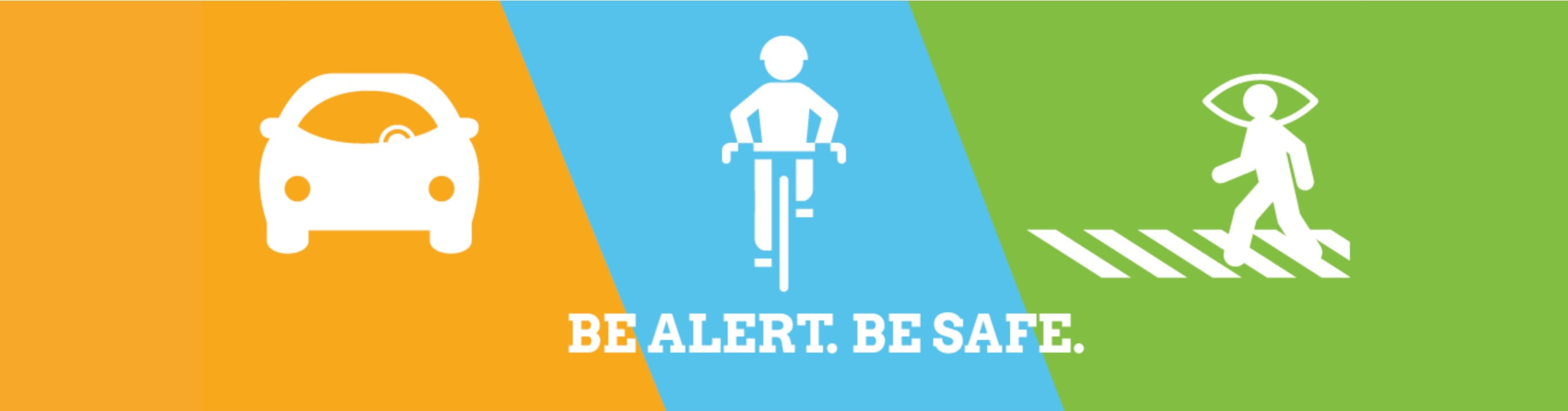 A banner with car, pedestrian and bike graphics says "Be Alert. Be Safe."